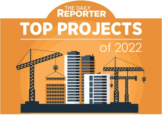 The Daily Reporter Top Projects of 2022